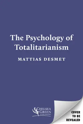 Psihologia totalitarismului - The Psychology of Totalitarianism