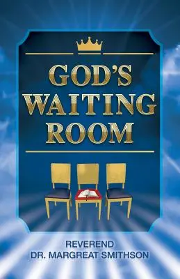 Camera de așteptare a lui Dumnezeu - God's Waiting Room