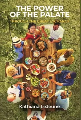 Puterea palatului: Prin Marele Schimb - The Power of the Palate: Through the Great Exchange