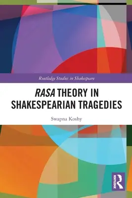 Teoria Rasa în tragediile shakespeariene - Rasa Theory in Shakespearian Tragedies