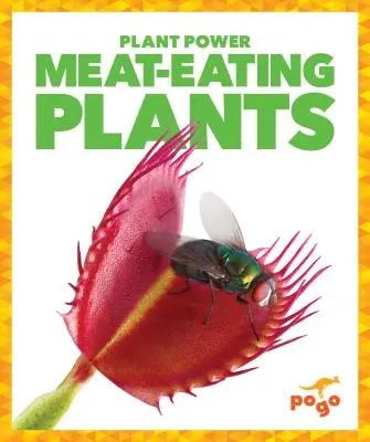 Plante consumatoare de carne - Meat-Eating Plants