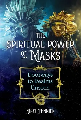 Puterea spirituală a măștilor: Porți către tărâmuri nevăzute - The Spiritual Power of Masks: Doorways to Realms Unseen