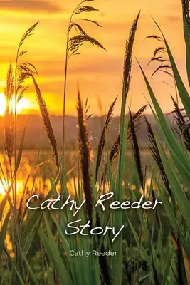 Povestea lui Cathy Reeder - Cathy Reeder Story
