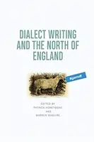 Dialect Writing and the North of England (Scrierea dialectală și nordul Angliei) - Dialect Writing and the North of England