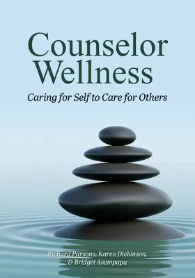 Bunăstarea consilierului: Îngrijirea de sine pentru a avea grijă de ceilalți - Counselor Wellness: Caring for Self to Care for Others