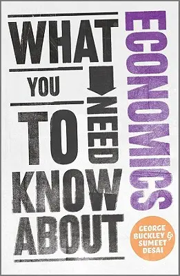 Ce trebuie să știți despre economie - What You Need to Know about Economics