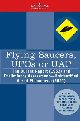 Farfurii zburătoare, OZN-uri sau UAP?: Raportul Durant (1953) și Evaluarea preliminară - Fenomene aeriene neidentificate - Flying Saucers, UFOs or UAP?: The Durant Report (1953) and Preliminary Assessment-Unidentified Aerial Phenomena