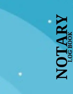 Notary Log Book: Registrul notarului public (Cadou de glumă) - Notary Log Book: Public Notary Ledger Book (Gag Gift)