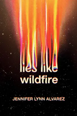 Minciuni ca un foc sălbatic - Lies Like Wildfire