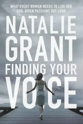 Găsirea vocii tale: De ce are nevoie fiecare femeie pentru a-și trăi cu voce tare pasiunile date de Dumnezeu - Finding Your Voice: What Every Woman Needs to Live Her God-Given Passions Out Loud