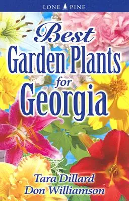 Cele mai bune plante de grădină pentru Georgia - Best Garden Plants for Georgia