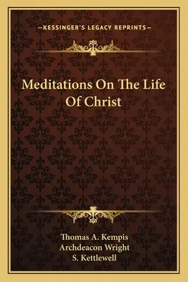 Meditații asupra vieții lui Hristos - Meditations on the Life of Christ