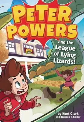 Peter Powers și Liga Șopârlelor Mincinoase! - Peter Powers and the League of Lying Lizards!