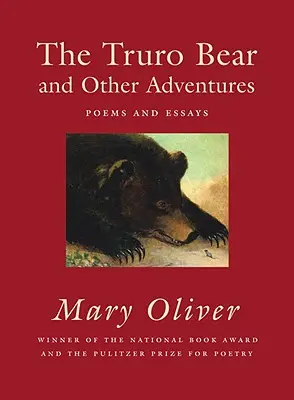 Ursul Truro și alte aventuri: Poezii și eseuri - The Truro Bear and Other Adventures: Poems and Essays