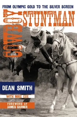 Cowboy Stuntman: De la aurul olimpic la ecranul de argint - Cowboy Stuntman: From Olympic Gold to the Silver Screen