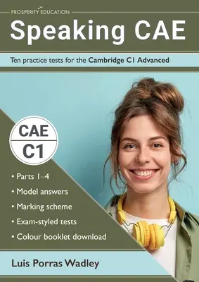 Speaking CAE: Zece teste practice pentru Cambridge C1 Advanced - Speaking CAE: Ten practice tests for the Cambridge C1 Advanced