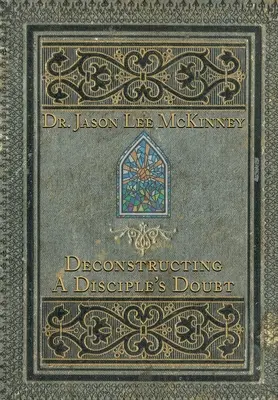 Deconstrucția îndoielii unui discipol - Deconstructing a Disciple's Doubt