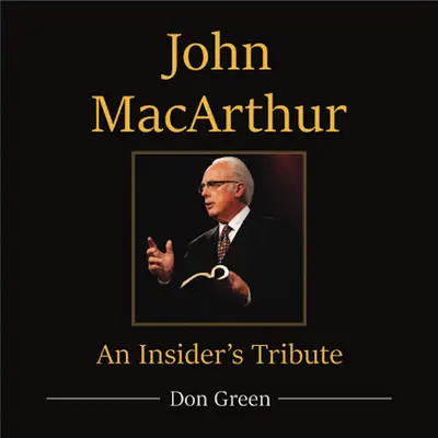 John MacArthur: Un omagiu din interior - John MacArthur: An Insider's Tribute