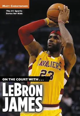 Pe teren cu...Lebron James - On the Court With...Lebron James