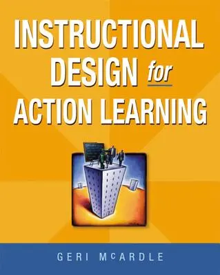 Design instrucțional pentru învățarea prin acțiune - Instructional Design for Action Learning
