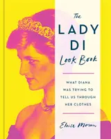 Lady Di Look Book - Ce încerca Diana să ne spună prin hainele ei - Lady Di Look Book - What Diana Was Trying to Tell Us Through Her Clothes