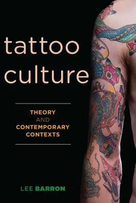 Tattoo Culture: Teorie și contexte contemporane - Tattoo Culture: Theory and Contemporary Contexts