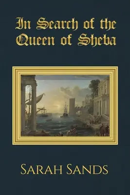 În căutarea reginei din Saba - In Search of the Queen of Sheba
