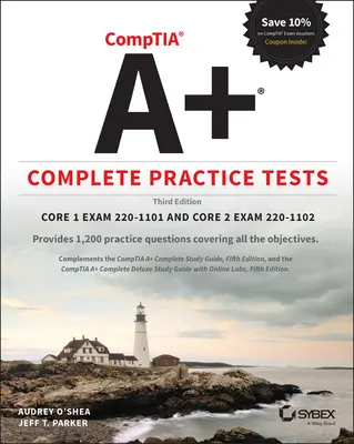 Teste practice complete Comptia A+: Core 1 Exam 220-1101 și Core 2 Exam 220-1102 - Comptia A+ Complete Practice Tests: Core 1 Exam 220-1101 and Core 2 Exam 220-1102