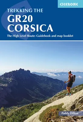 Trekking pe Gr20 Corsica: traseul la nivel înalt: Ghid și broșură cu hărți - Trekking the Gr20 Corsica: The High Level Route: Guidebook and Map Booklet