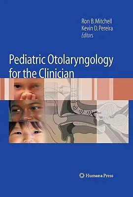 Otolaringologie pediatrică pentru clinician - Pediatric Otolaryngology for the Clinician