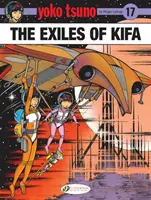 Yoko Tsuno Vol. 17: Exilații din Kifa - Yoko Tsuno Vol. 17: The Exiles Of Kifa