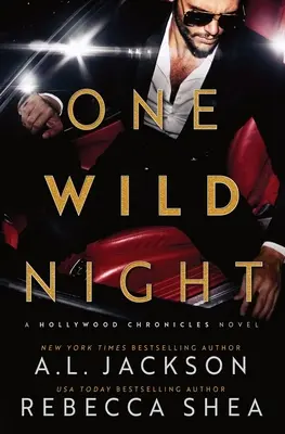 O noapte sălbatică: A Hollywood Standalone Romance - One Wild Night: A Hollywood Standalone Romance