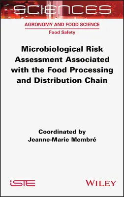 Evaluarea riscurilor microbiologice asociate cu lanțul de prelucrare și distribuție a alimentelor - Microbiological Risk Assessment Associated with the Food Processing and Distribution Chain