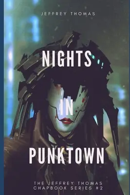 Nopți în Punktown: Un trio de povestiri science-fiction întunecate - Nights in Punktown: A Trio of Dark Science Fiction Stories