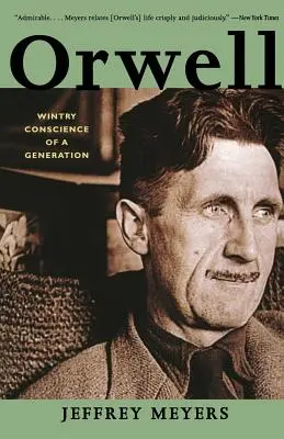 Orwell: Conștiința hibernală a unei generații - Orwell: Wintry Conscience of a Generation