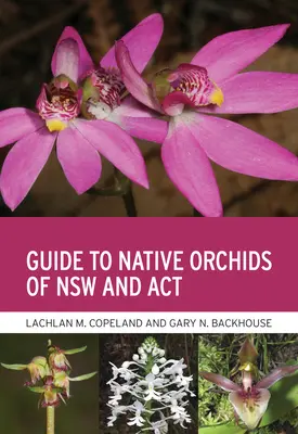 Ghid pentru orhidee native din Nsw și ACT - Guide to Native Orchids of Nsw and ACT