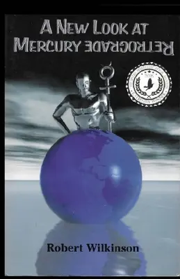 O nouă privire asupra lui Mercur retrograd - A New Look at Mercury Retrograde