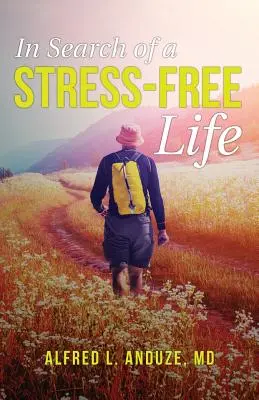 În căutarea unei vieți fără stres - In Search of a Stress-Free Life