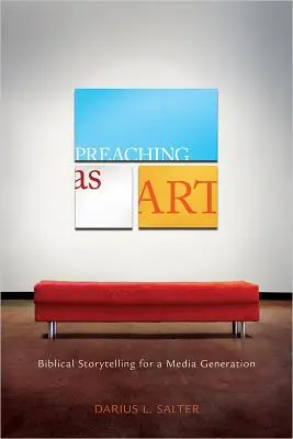 Predica ca artă: Povestiri biblice pentru o generație media - Preaching as Art: Biblical Storytelling for a Media Generation