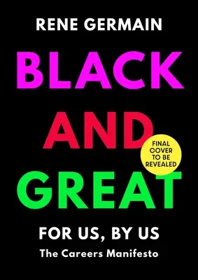 Negru și grozav: Manifestul carierelor - Black and Great: The Careers Manifesto