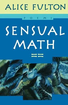 Matematica senzuală: Poezii - Sensual Math: Poems