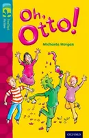 Oxford Reading TreeTops Fiction: Level 9 More Pack A: Oh, Otto! - Oxford Reading Tree TreeTops Fiction: Level 9 More Pack A: Oh, Otto!