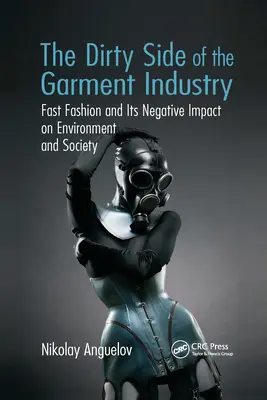 Partea murdară a industriei confecțiilor: Moda rapidă și impactul său negativ asupra mediului și societății - The Dirty Side of the Garment Industry: Fast Fashion and Its Negative Impact on Environment and Society