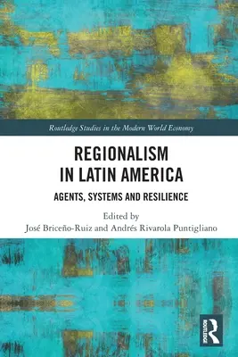 Regionalism în America Latină: Agenți, sisteme și reziliență - Regionalism in Latin America: Agents, Systems and Resilience