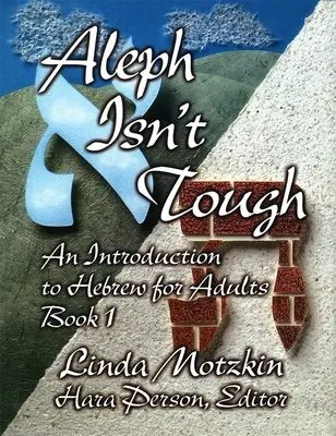 Aleph nu este greu: O introducere în ebraică pentru adulți, Cartea 1 - Aleph Isn't Tough: An Introduction to Hebrew for Adults, Book 1