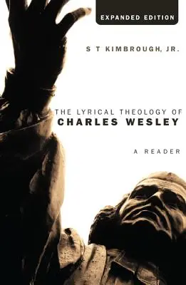 Teologia lirică a lui Charles Wesley, ediție extinsă - The Lyrical Theology of Charles Wesley, Expanded Edition