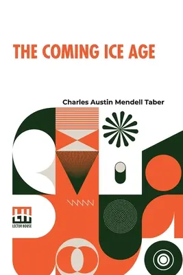 Epoca de gheață care se apropie - The Coming Ice Age