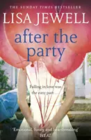 After the Party - De la autorul bestsellerului numărul unu The Family Upstairs - After the Party - From the number one bestselling author of The Family Upstairs