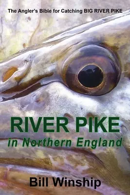 RIVER PIKE în Anglia de Nord - RIVER PIKE in Northern England