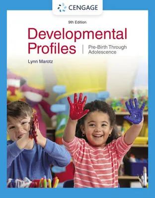 Profiluri de dezvoltare: De la pre-naștere la adolescență - Developmental Profiles: Pre-Birth Through Adolescence